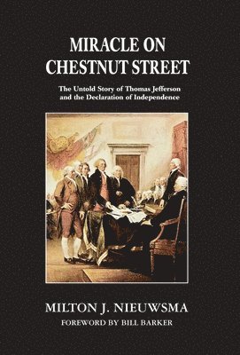 Milton J Nieuwsma, Milton J. Nieuwsma, J. Nieuwsma, Milton - Miracle on Chestnut Street, Inbunden