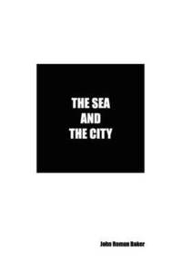 bokomslag The Sea and the City