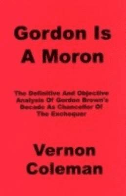 Vernon Coleman - Gordon is a Moron, Häftad