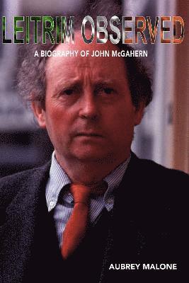 Aubrey Malone - Leitrim Observed, Inbunden
