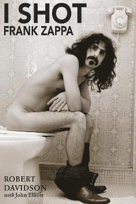 Robert JH Davidson, John Elliott - I Shot Frank Zappa, Häftad