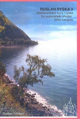 Ruslan Ryska 3 : kommunikativ kurs i ryska