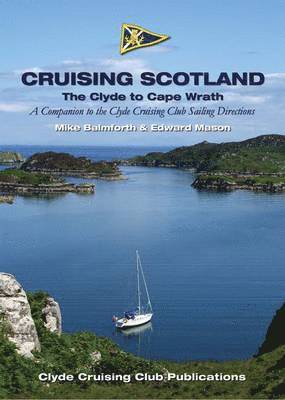 Mike Balmforth, Edward Mason - Cruising Scotland - the Clyde to Cape Wrath, Inbunden