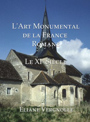 L'Art Monumental de la France Romane 1
