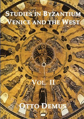 Studies in Byzantium, Venice and the West, Volume II 1