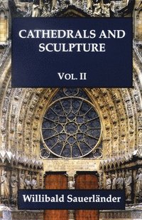 bokomslag Cathedrals and Sculptures, Volume II