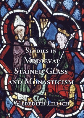 bokomslag Studies in Medieval Stained Glass and Monasticism