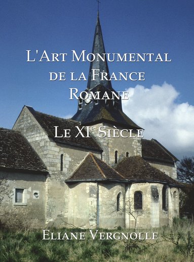 bokomslag L'Art Monumental de la France Romane