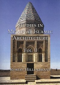 bokomslag Studies in Medieval Islamic Architecture, Volume II