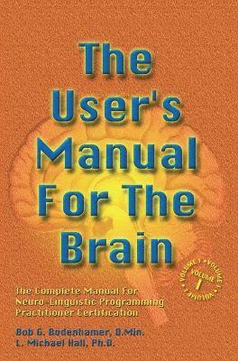 The User's Manual For The Brain Volume I 1