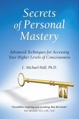L Michael Hall, L. Michael Hall, Michael Hall - Secrets of Personal Mastery, Häftad