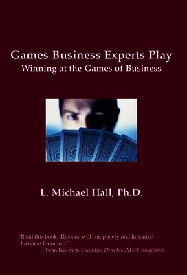 L Michael Hall - Games Business Experts Play, Inbunden
