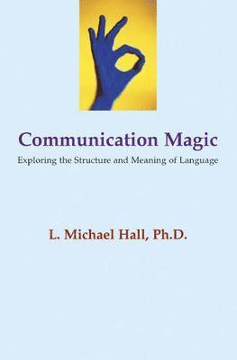 L Michael Hall, L. Michael Hall - Communication Magic, Häftad