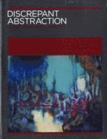 Stanley K. Abe, Mark A. Cheetham, David Clarke, Kobena Mercer - Discrepant Abstraction, Häftad