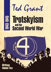 bokomslag Trotskyism and the Second World War 1943-45: Volume 2