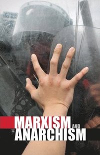 bokomslag Marxism and Anarchism