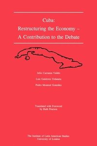 bokomslag Cuba : Restructuring the Economy