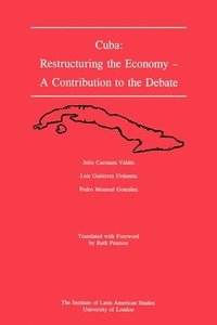 bokomslag Cuba : Restructuring the Economy