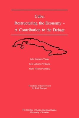 bokomslag Cuba : Restructuring the Economy