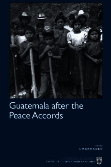 Rachel Sieder - Guatemala After the Peace Accords, Häftad