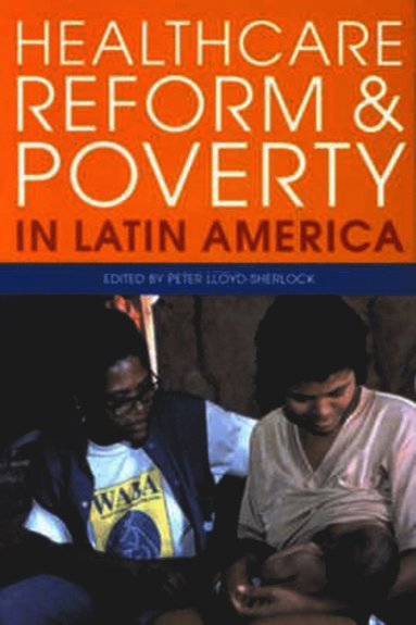 bokomslag Healthcare Reform and Poverty in Latin America