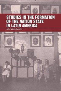 bokomslag Studies in the Formation of the Nation-state in Latin America