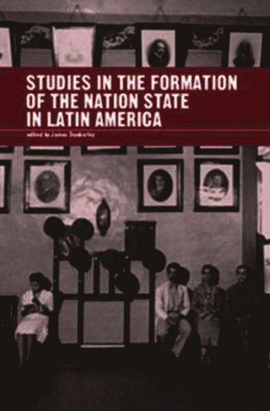 bokomslag Studies in the Formation of the Nation-state in Latin America