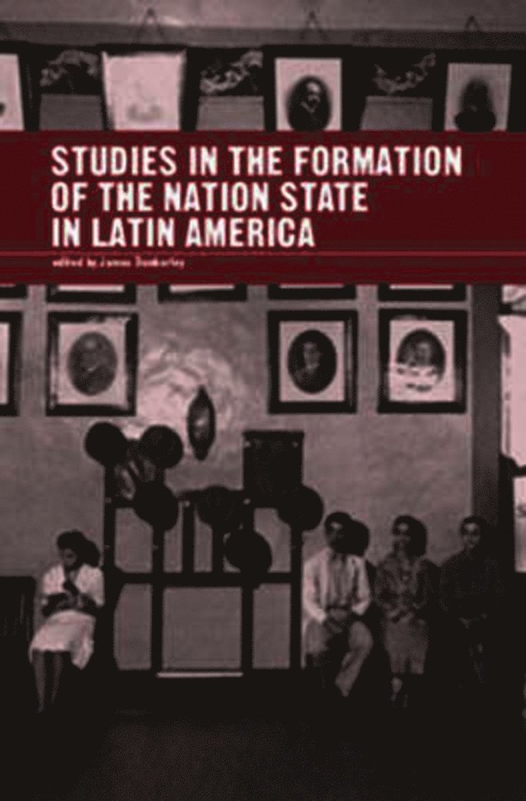 Studies in the Formation of the Nation-state in Latin America