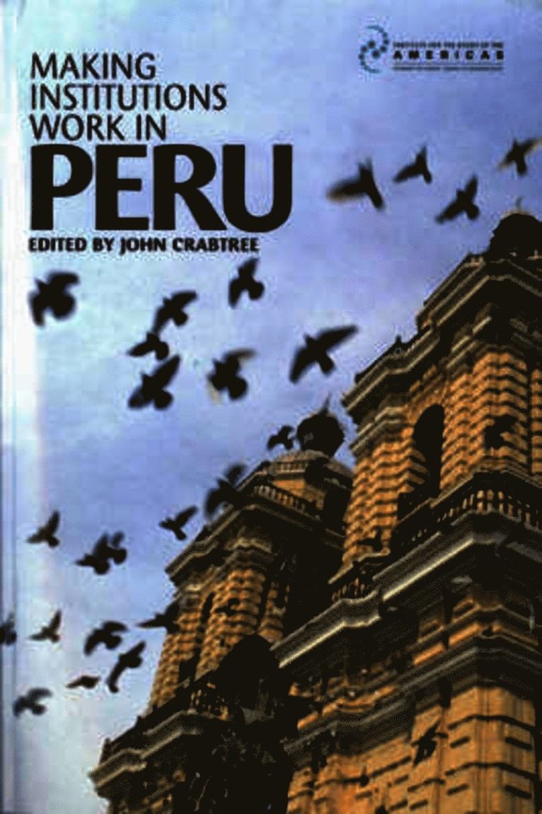 Making Institutions Work in Peru