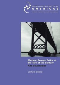 bokomslag Mexican Foreign Policy at the Turn of the Twenty-first Century