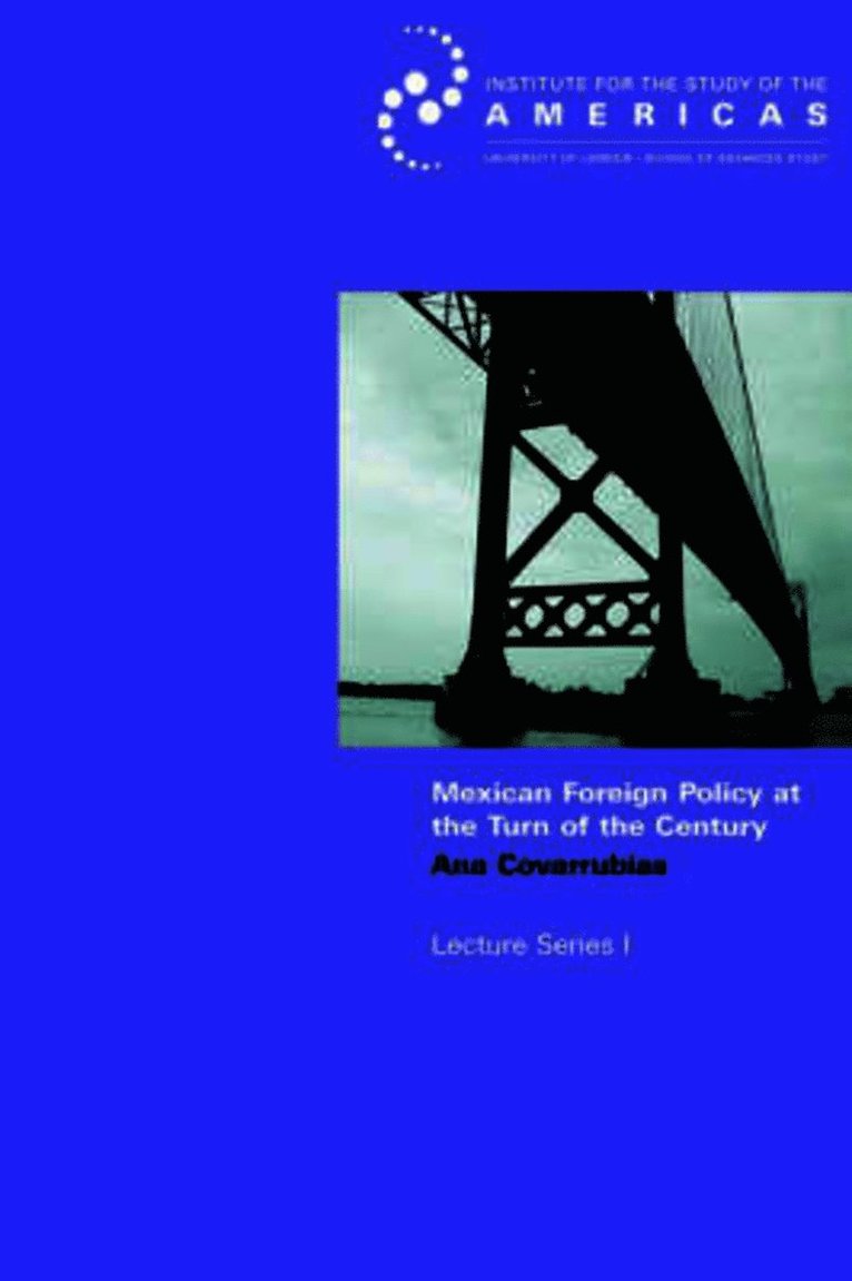 Ana Covarrubias - Mexican Foreign Policy at the Turn of the Twenty-first Century, Häftad