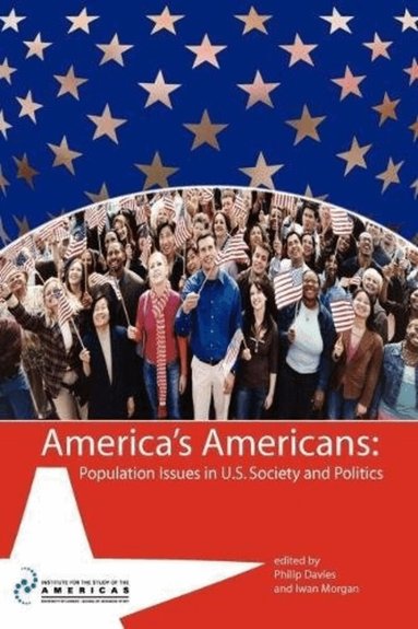 Philip D. Davies - America's Americans: Population Issues in U.S. Society and Politics, Häftad