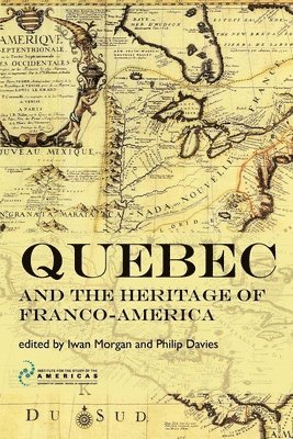 Quebec and the Heritage of Franco-America 1