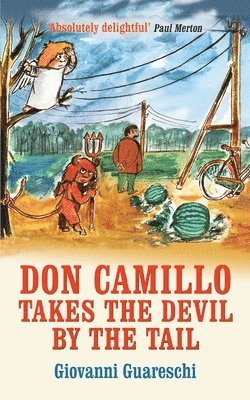 Don Camillo Takes The Devil By The Tail