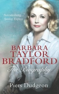 bokomslag Barbara Taylor Bradford: The Biography