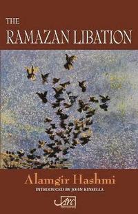 bokomslag The Ramazan Libation: Selected Poems