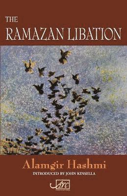 Ramazan Libation: Selected Poems