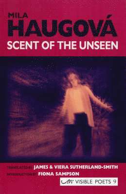 Scent of the Unseen: Collected Poems