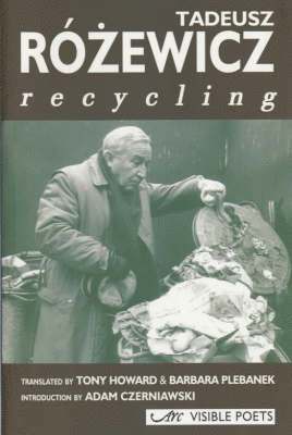 Tadeusz Rozewicz - Recycling, Häftad