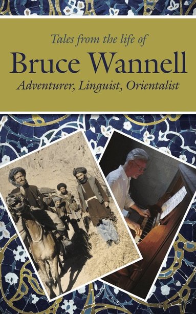 Kevin Rushby, Barnaby Rogerson, Rose Baring - Tales from the life of Bruce Wannell, Häftad