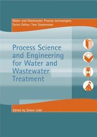 bokomslag Process Science and Engineering for Water and Wastewater Treatment