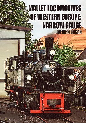 bokomslag Mallet Locomotives of Western Europe - Narrow Gauge
