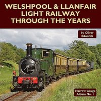 bokomslag Welshpool & Llanfair Light Railway Through the Years