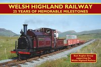 bokomslag Welsh Highland Railway - 25 Years of Memorable Milestones