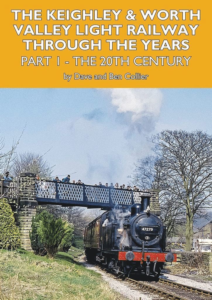 David Collier - Keighley and Worth Valley Light Railway Through The Years Part 1, Häftad