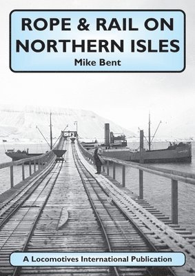 bokomslag Rope & Rail on Northern Isles