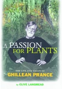 bokomslag Passion for Plants, A