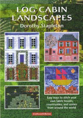 Dorothy Stapleton - Log Cabin Landscapes, Häftad