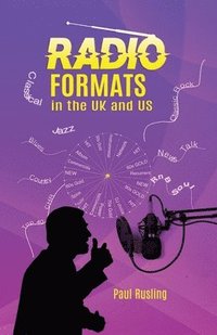 bokomslag RADIO FORMATS in the UK and US
