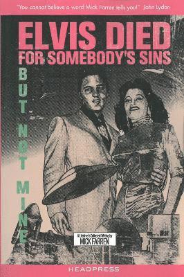 Elvis Died for Somebody's Sins... 1